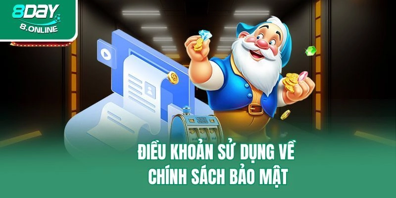 Điều khoản sử dụng về chính sách bảo mật