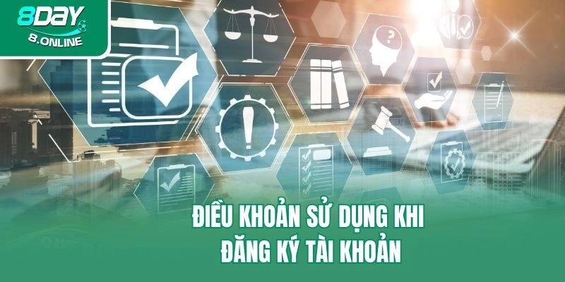 Điều khoản sử dụng khi đăng ký tài khoản