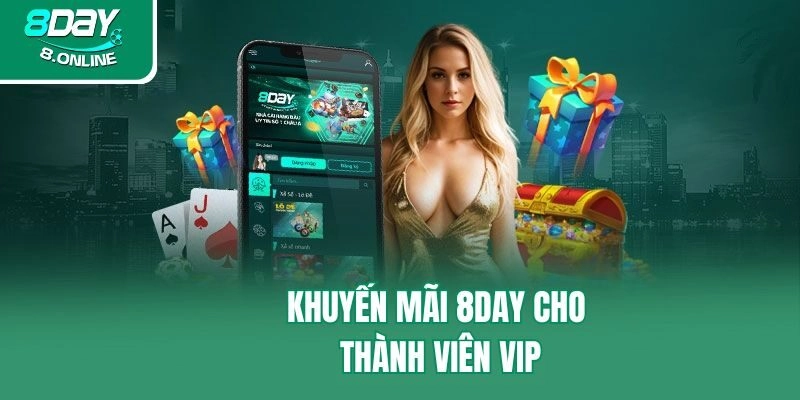 Khuyến mãi 8day cho thành viên VIP