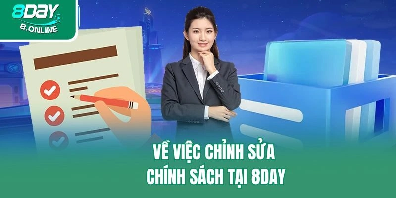 Về việc chỉnh sửa chính sách tại 8day