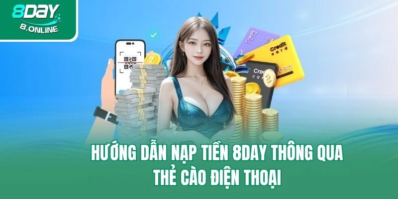 Hướng dẫn nạp tiền 8day thông qua thẻ cào điện thoại