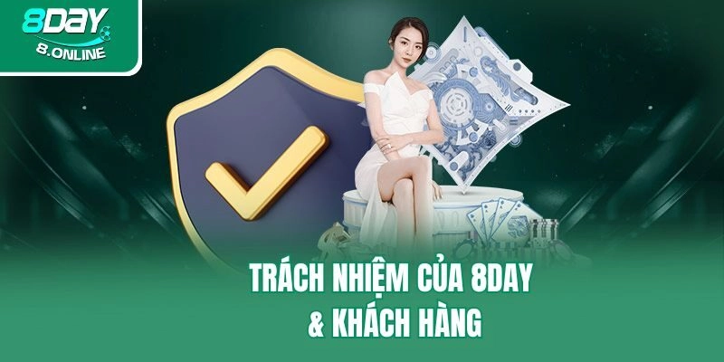 Trách nhiệm của 8day & khách hàng