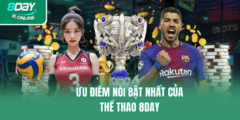 Ưu điểm nổi bật nhất của thể thao 8day